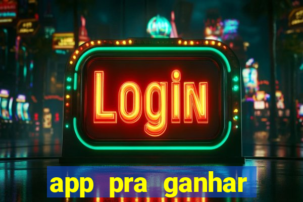 app pra ganhar dinheiro jogando